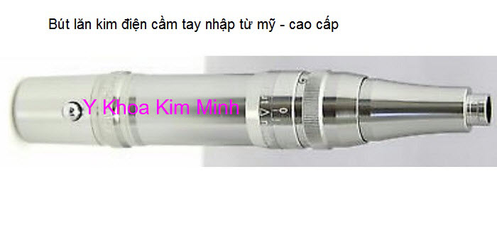 Bút lăn kim điện nhập từ Mỹ Y khoa Kim Minh cung cấp giá sỉ