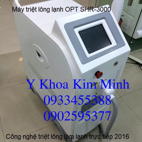 Máy triệt lông lạnh OPT SHR-3000 công nghệ mới nhất 2016 nhập khẩu bán tại địa chỉ Y Khoa Kim Minh