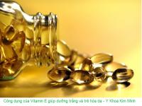 Công dụng vitamin E chăm sóc da Công dụng vitamin E chăm sóc da