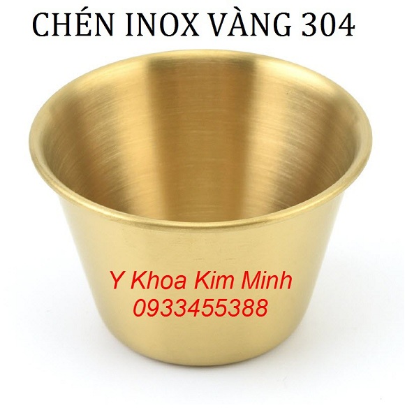 Chén inox vàng 304 | Y KHOA KIM MINH