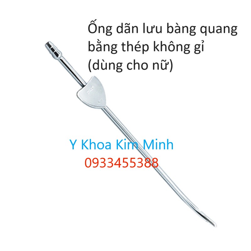 Ống lưu dẫn bàng quang thông nước tiếu dùng cho nữ