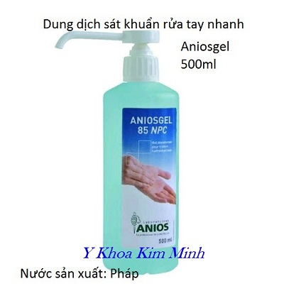 Aniosgel 85 NPC, dung dịch rửa tay sát khuẩn nhanh dùng cho bác sĩ - Y Khoa Kim Minh