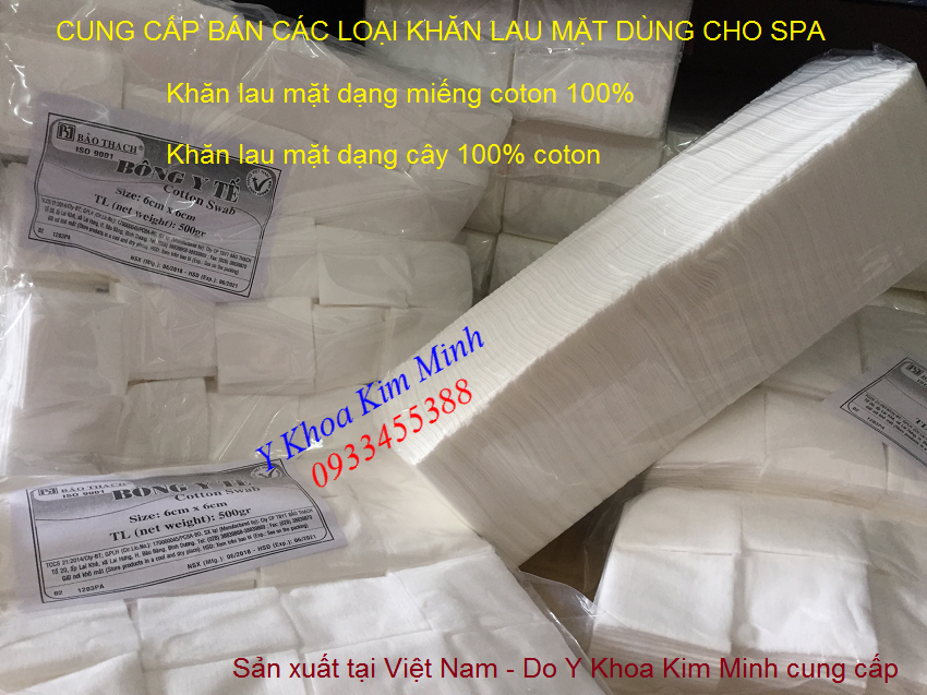 Bán khăn lau mặt dùng cho spa chăm sóc da và Thẩm mỹ viện dạng khăn vải coton miếng và coton vải dạng cây 100% Việt Nam - Y khoa Kim Minh 0933455388