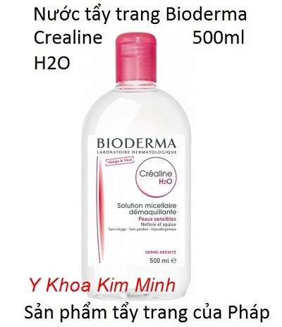Dung dịch nước tẩy trang của Pháp Bioderma Crealine H2O - Y khoa Kim Minh