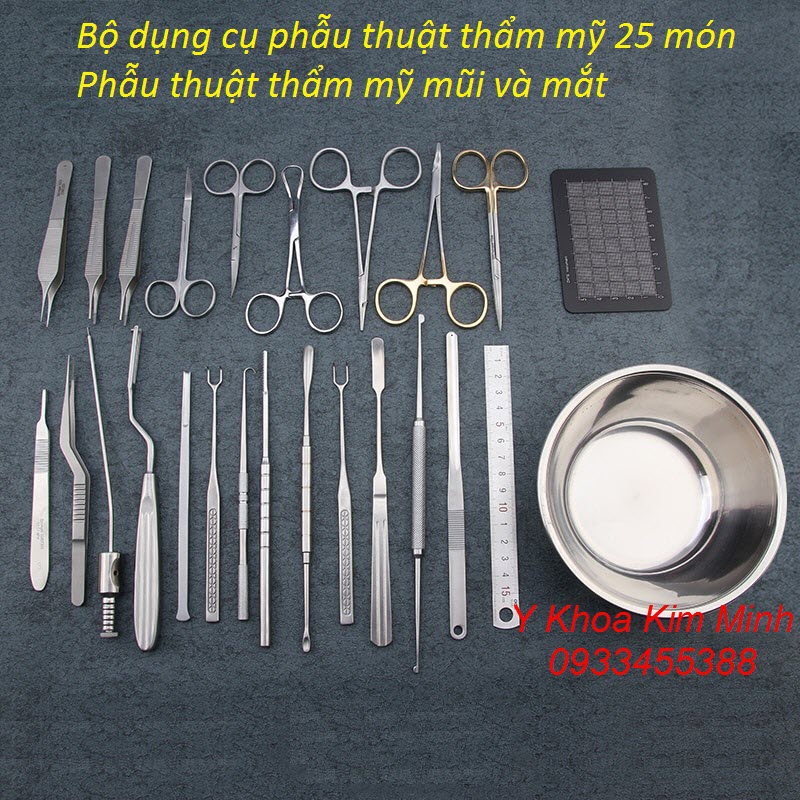 Dụng cụ phẫu thuật thẩm mỹ mũi mắt 25 món bán giá sỉ tại Y Khoa Kim Minh