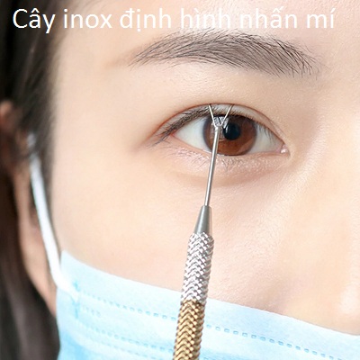 Cây inox định hình nhấn mí mắt, tạo mắt 2 mí trong phẫu thuật cắt đốt thẩm mỹ
