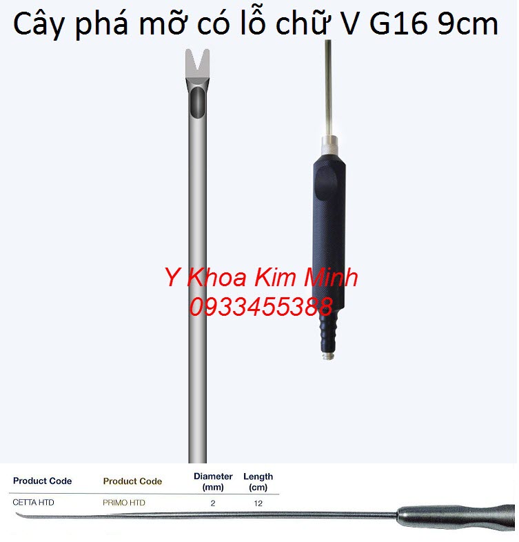 Cây phá mỡ có lỗ hút chữ V G16 dài 9cm - Y khoa Kim Minh