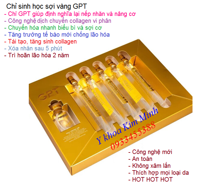 Công nghệ xóa nhăn, căng da, nâng cơ giúp trẻ hóa da tức thì bằng chỉ sinh học sợi vàng GPT - Y khoa Kim Minh Địa chỉ công ty bán chỉ sinh học sợi vàng GPT chính hãng tại Tp Hồ Chí Minh - Y Khoa Kim Minh