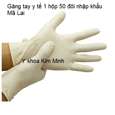 Gang tay y te hộp 50 đôi nhập khẩu mã lai giá sỉ - Y Khoa Kim Minh