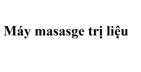 Máy massage trị liệu là thiết bị phục hồi chức năng điều trị cho người bệnh tai biến, chấn thương giúp họ hồi phục sức khoẻ vận động - Y khoa Kim Minh