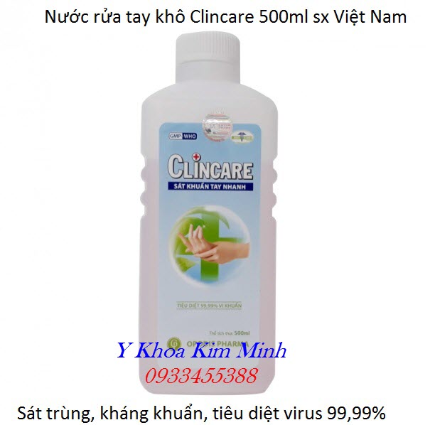 Clincare 500ml sản xuất tại Việt Nam có khả năng sát khuẩn khử trùng tay nhanh và tiêu diệt virus 99,99% - Y Khoa Kim Minh