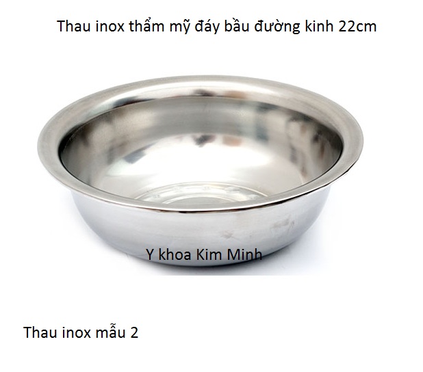 Thau inox đáy bầu 22cm dùng cho thẩm mỹ spa mẫu 2 - Y khoa Kim Minh
