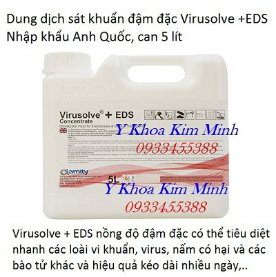Virusolve + EDS dung dịch ngâm dụng cụ đậm đặc dùng trong y tế và thẩm mỹ - Y khoa Kim Minh